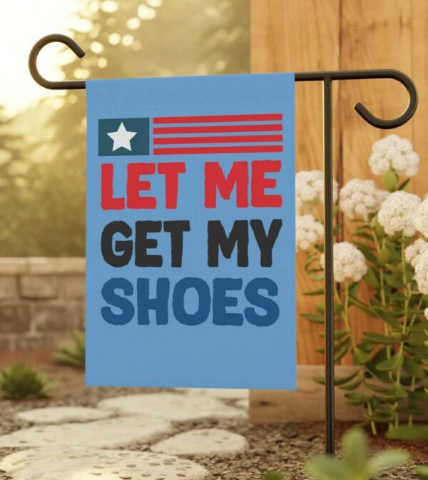 trump 2024 yard sign, president trump patriotic outdoor garden flag banner decor for american conservative republican let me get my shoes3