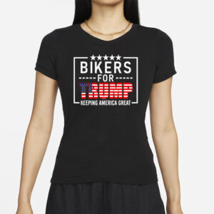 Bikers for Trump keep American great Trump 2024 T-shirts