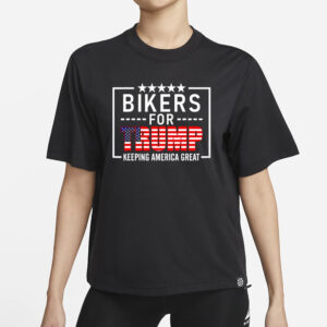 Bikers for Trump keep American great Trump 2024 T-shirts1