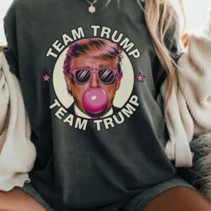 Bubble Gum Trump Shirt, Team Trump T-shirt, Comfort Colors T-shirt, Vote Trump Tee, Trump 2024, Size up for Oversized, Comfort Colors Tee1