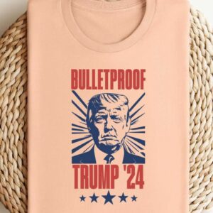 Bulletproof Trump 2024 Shirt,Donald Trump Shirt,Trump 2024,Election Shirt , Shooting Pennsylvania , Republican Shirt , Trump Rally1