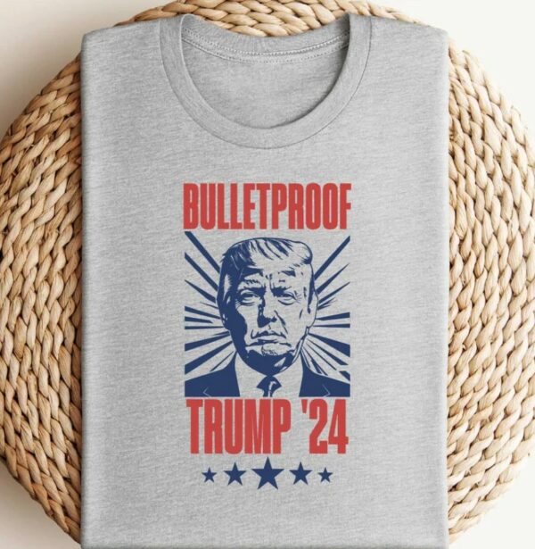 Bulletproof Trump 2024 Shirt,Donald Trump Shirt,Trump 2024,Election Shirt , Shooting Pennsylvania , Republican Shirt , Trump Rally2