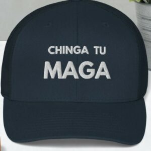 Chinga Tu MAGA Unisex Trucker Hat in Red, Black and Navy1