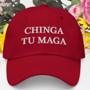 Chinga tu MAGA - Embroidred dad cap