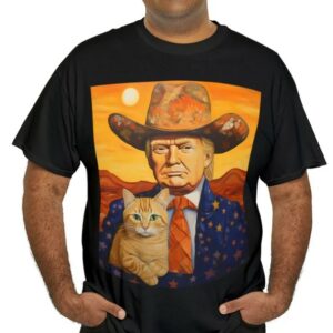 Cowboy Trump With a Cat T-shirt - Funny Trump Shirt - Donald Trump Shirts - Funny Cat Shirts - Sarcastic Gift For Trump and Cat Lovers2