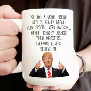 Custom Trump Friend Mug, Funny Gift for Bestie, Friendship Gifts, Gift For Friends Mug, Bestie BFF Cup, Sarcastic Birthday gifts for him her