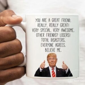 Custom Trump Friend Mug, Funny Gift for Bestie, Friendship Gifts, Gift For Friends Mug, Bestie BFF Cup, Sarcastic Birthday gifts for him her1