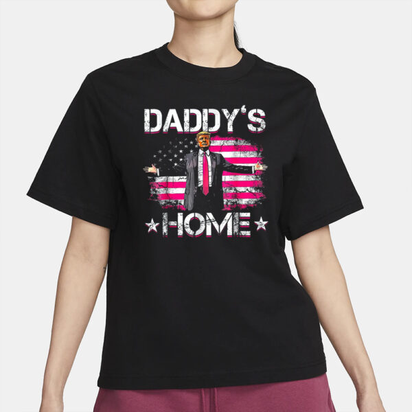 Daddy's Home Trump Daddy's Coming Home 2024 T-Shirt2