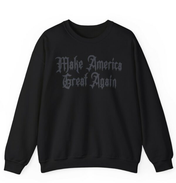 Dark Gothic MAGA Sweatshirt