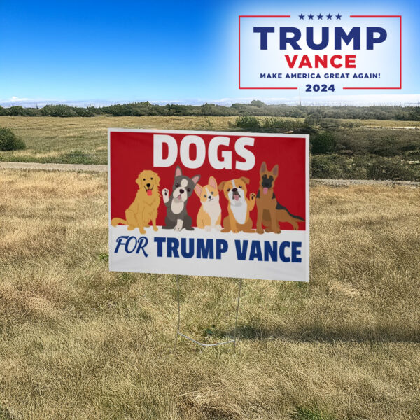 Dogs for Trump Election Yard Sign, Trump Vance 2024 lawn Yard Sign3