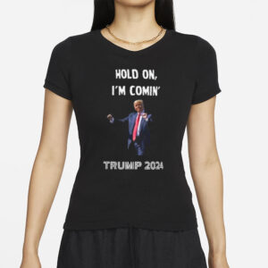 Donald Trump 2024 Hold On, I'm Comin' Unisex Heavy Cotton Tee T-Shirt