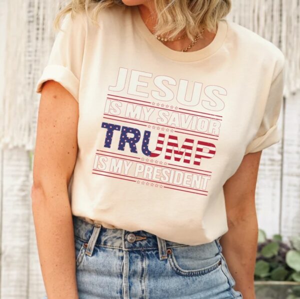 Donald Trump Shirt, Trump 2024 Shirt, Jesus Is My Savior Trump Is My President Shirt, Political Shirt, Republican Shirt, President Trump1