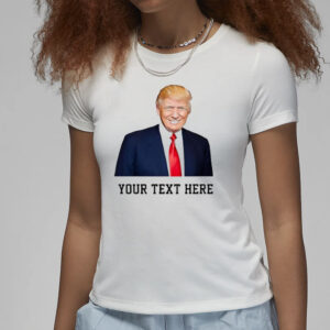 Donald Trump Shirts Mugshot Tee Personalized with Your Text Trump Customized Tee Trump Mug Shot3