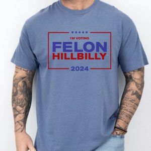 Donald Trump Vance Felon Hillbilly Shirt 2024 Election, Comfort Colors Unisex Political T-Shirt, Republican Gift, Funny Trump JD Vance Shirt2