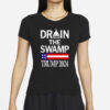 Drain the swamp Trump 2024 T-shirt