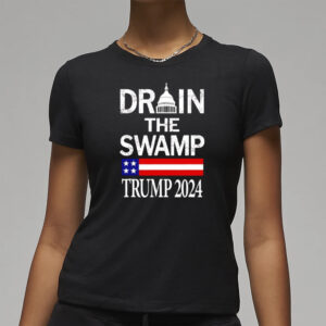 Drain the swamp Trump 2024 T-shirt3