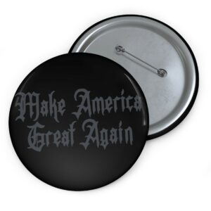 Elon Dark Gothic MAGA Buttons