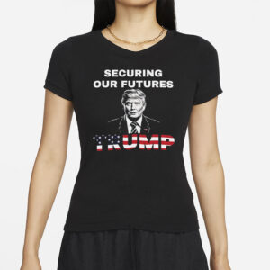 HK Apparel & Home Trump Securing Our Future Election 2024 T-Shirts