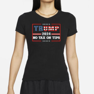 Hot Trump 2024 No Tax On Tips T-Shirt