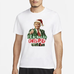 I Will be Home for Christmas Shirt, Make Christmas Great Again Shirts2