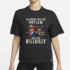 I am voting for the Outlaw and Hillbilly Trump Tee, Cowboy Trump Tee, Presidential Election, Trump Shirt Stand With Trump, 1