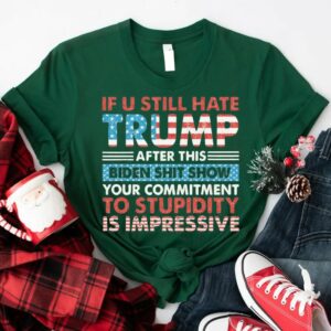 If You Still Hate Trump, Glitter Trump 2024, President Trump Shirt, Trump Shirt, Trending Trump 2024,1