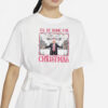 I'll Be Home for Christmas Shirt, Christmas Donald Trump Shirt, Christmas Republican t-Shirt