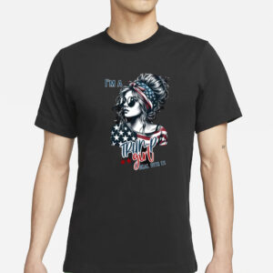 I'm A Trump Girl Dead With It T-Shirts1