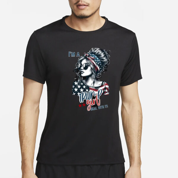 I'm A Trump Girl Dead With It T-Shirts3