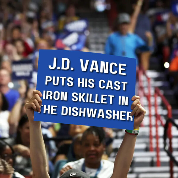 JD Vance Puts His Cast Iron Skillet In The Dishwasher Yard Sign USA