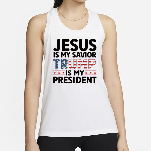 Jesus is My Savior Trump is My President Shirt 2