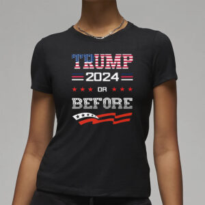 Keep America Great Keep America Strong Trump 2024 Or Before T-Shirts3