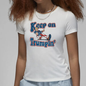 Keep On Trumpin Trump For President 2024 T-Shirts3