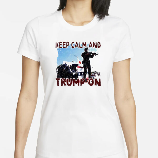 Keep calm and Trump on 2024 T-shirt1