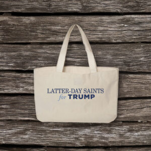 Latter-Day Saints for Trump Canvas Tote Bag