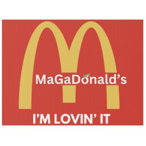 Magadonalds I’m Lovin’ It Yard Sign