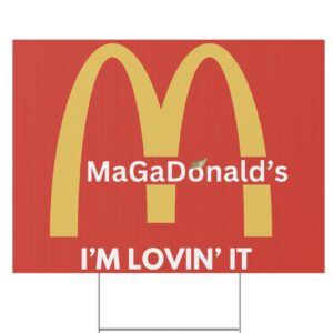 Magadonalds I’m Lovin’ It Yard Signs