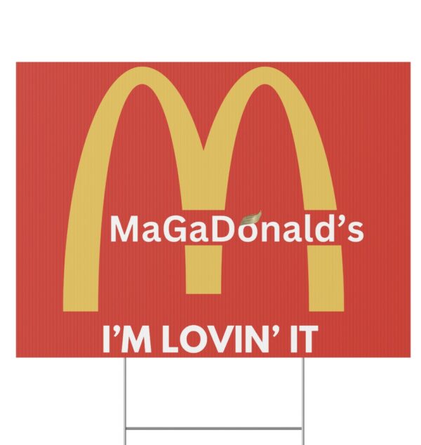 Magadonalds I’m Lovin’ It Yard Signs