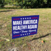 Make America Healthy Again Sign, Vance Trump Kennedy 2024 Yard Sign1