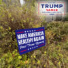 Make America Healthy Again Signs, Vance Trump Kennedy Sign Yard