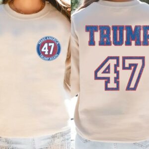 Make America Trump Again Sweatshirt, Trump 47 Shirt, Trump 2024 Hoodie, 47th President Trump, Take America Back LS8522