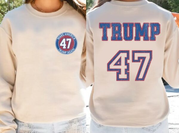 Make America Trump Again Sweatshirt, Trump 47 Shirt, Trump 2024 Hoodie, 47th President Trump, Take America Back LS8522