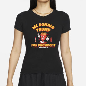 McDonald’s Trump for president shirt