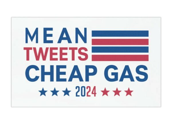 Mean Tweets Cheap Gas Trump 2024 Magnet, Trump 2024 Magnet, Take America Back, Trump For President, American Patriot, Gift for Mom & Dad.2