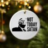 Not Today Satan Ornament, Trump 2024 Campaign Ornament, Ceramic Ornament, Acrylic Ornament, Patriotic Ornament