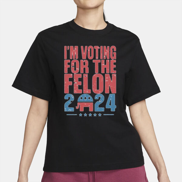 Official I’m Voting For The Felon 2024 Trump T-Shirt2