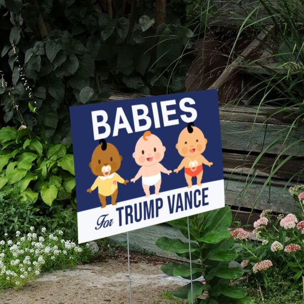 President Election 2024, Babies For Trump Vance Yard Sign2