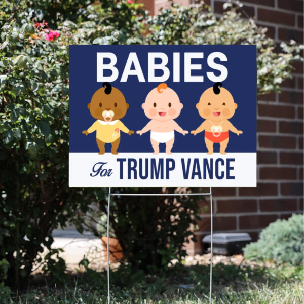 President Election 2024, Babies For Trump Vance Yard Sign3