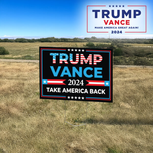 President Vance Vice President 2024, Take america back Trump Vance 2024 Yard Sign3