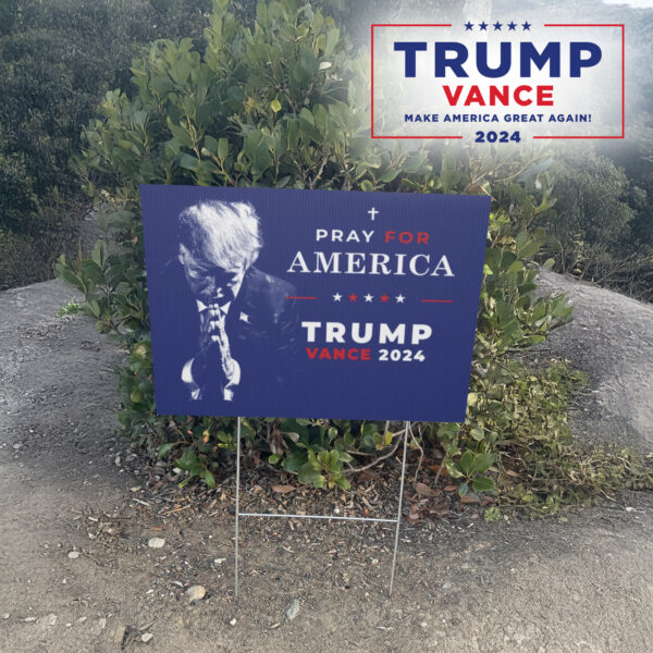 Pro Trump Yard Sign 2024, Pray for America President Trump Vance Yard Sign2